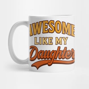 Awesome-Like-My-Daughter-Funny-Retro-Father’s Day Mug